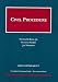 Civil Procedure, 2007 Supplement (University Casebook)