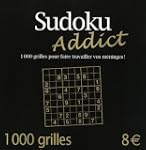 Sudoku Addict 1000 Grilles pour Faire...