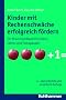 Kinder mit Rechenschw�che erfolgreich f�rdern; Ein Praxishandbuch f�r Eltern, Lehrer und Therapeuten