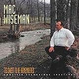 Review Mac Wiseman  / 'Tis Sweet to Be Remembered: Complete Recordings 1951-1964