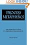 Process Metaphysics: An Introduction to Process Philosophy (Suny Series in Philosophy)