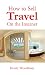How to Sell Travel on the Internet