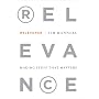 Relevance: Making Stuff That Matters by Tim Manners