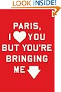 Paris, I Love You but You're Bringing Me Down