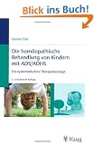 Hom�opathische Behandlung von Kindern mit ADS / ADHS: Ein systemisches Therapiekonzept