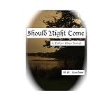 Should Night Come (Yellow River Novels) ~ M.H. Gerber