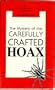 The Mystery of the Carefully Crafted Hoax