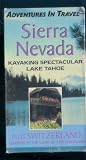 VHS : Adventures in Travel: Sierra Nevada Kayaking Spectacular Lake Tahoe Plus Switzerland Soaring in the Land of the Chateaus