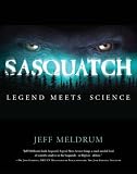Sasquatch: Legend Meets Science Jeff Meldrum
