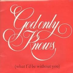 GOD ONLY KNOWS 7" (45) UK PINNACLE 1978 WITH OUTER CARD STYLE SLEEVE B/W EARTHY (PIN64)