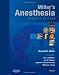 Miller s Anesthesia: Expert Consult - Online and Print: 7th (Seventh) Edition