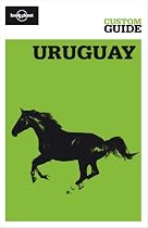 Uruguay (Lonely Planet CUSTOM Guide)