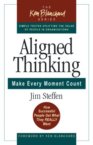 Aligned Thinking: Make Every Moment Count (Blanchard, Ken)