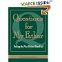 Questions For My Father: Finding The Man Behind Your Dad