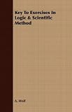 Key To Exercises In Logic & Scientific Method