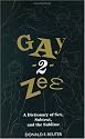 Gay-2-Zee: A Dictionary of Sex, Subtext, and the Sublime