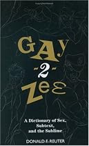 Gay-2-Zee: A Dictionary of Sex, Subtext, and the Sublime