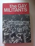 The Gay Militants (0812813731) by Teal, Donn