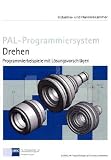 Produkt-Bild: PAL-Programmierbeispiele Drehen: Programmierbeispiele mit L&ouml;sungsvorschl&auml;gen
