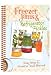 "Freezer Jams & Refrigerator Pickles" - Easy Ways To Preserve Your Harvest Cookbook