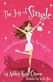The Joy of Single: an inspiration guide for the single gal