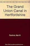 The Grand Union Canal in Hertfordshire