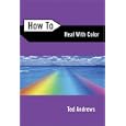 How to Heal with Color (How to (Llewellyn))