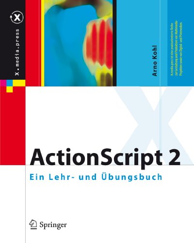 ActionScript 2: Ein Lehr- und Übungsbuch (X.media.press) (German Edition)