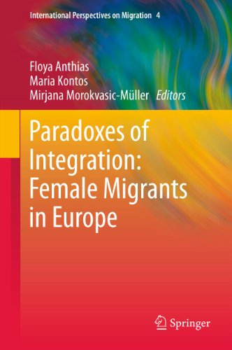 Paradoxes of Integration: Female Migrants in Europe: 4 (International Perspectives on Migration)