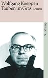 Tauben im Gras: Roman (suhrkamp taschenbuch) - Wolfgang Koeppen