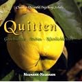 Quitten: Geschichte - Anbau - K�stlichkeiten