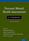 Forensic mental health assessment : a casebook