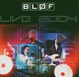 Live 2004 an album by Blof