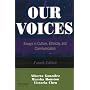 Our Voices: Essays in Culture, Ethnicity, and Communication