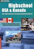 Highschool USA & Kanada: Ratgeber f&uuml;r Eltern & Sch&uuml;ler zu einem gelungenen Schuljahr in Nordamerika - Anke-Petra Peters