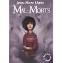 Mal-Morts de Jean-Marc Ligny