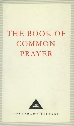 The Book of Common Prayer: 1662 Version (includes Appendices from the 1549 Version and Other Commemorations) (Everyman's Library classics) by Cranmer T (1999) Hardcover