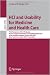 HCI and Usability for Medicine and Health Care: Third Symposium of the Workgroup Human-Computer Interaction and Usability Engineering of the Austrian Computer ... Austria, November, 22, 2007, Proceedings