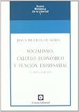 Socialismo, Cálculo Económico y Función Empresarial