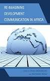 Re-imagining development communication in Africa