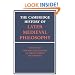 The Cambridge History of Later Medieval Philosophy: From the Rediscovery of Aristotle to the Disintegration of Scholasticism, 1100-1600