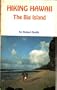 Hiking Hawaii: The Big Island (Wilderness Press trail guide series)