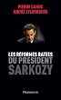 Les R�formes Rat�es du Pr�sident Sarkozy