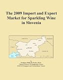 The 2009 Import and Export Market for Sparkling Wine in Slovenia