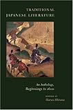Traditional Japanese literature : an anthology, beginnings to 1600