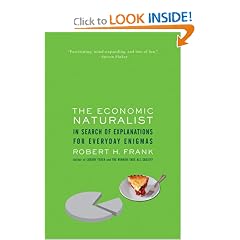 The Economic Naturalist: In Search of Explanations for Everyday Enigmas