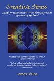 Creative Stress: A Path for Evolving Souls Living through Personal and Planetary Upheaval