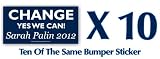 Change YES WE CAN! Sarah Palin 2012 Anti Obama Ten Of The Same