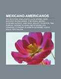 Mexicano-americanos: Rey Mysterio, Demi Lovato, Lucía Méndez, Mark Sanchez, Selena Gomez, Tony Romo, Selena Quintanilla-Pérez, Baby Bash (Portuguese Edition)