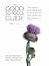 : The Good Schools Guide 2008